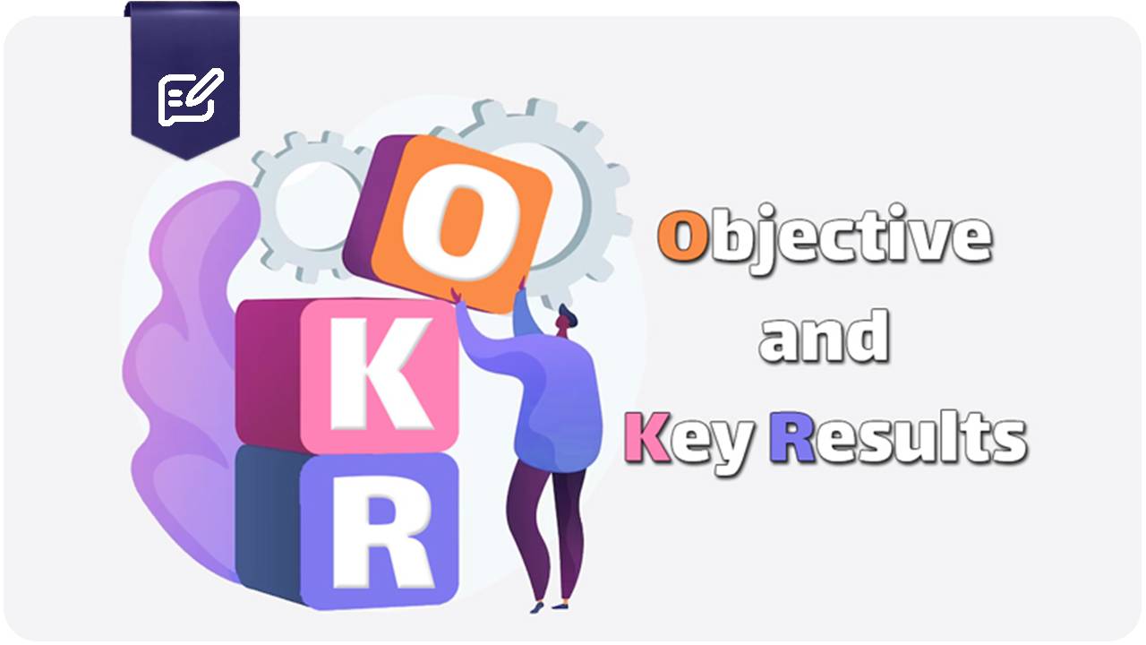 OKR چیست؟ تعریف کامل تکنیک OKR + مثال‌ های کاربردی